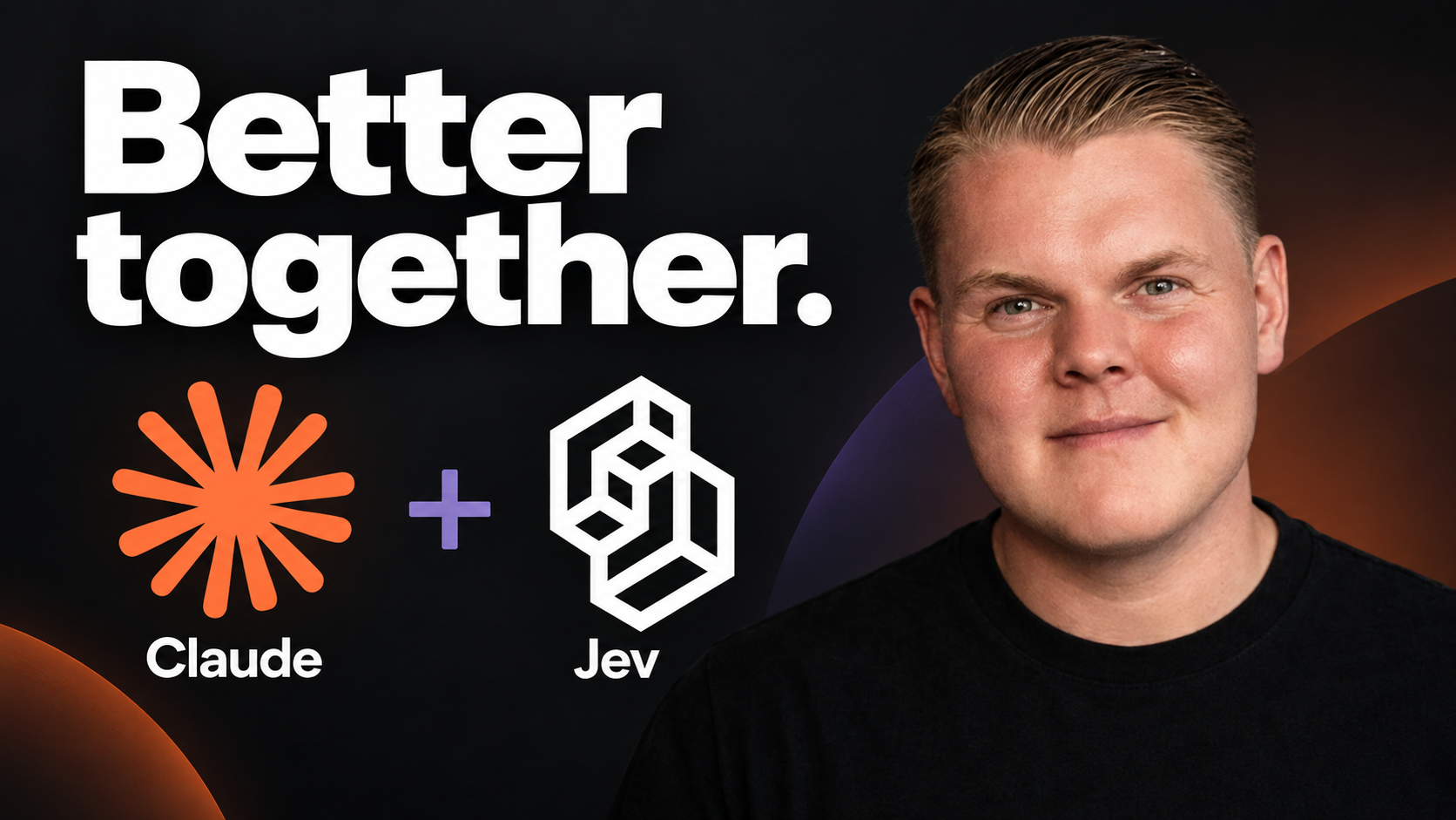 Claude and Jev: Better together, with Felix Wick